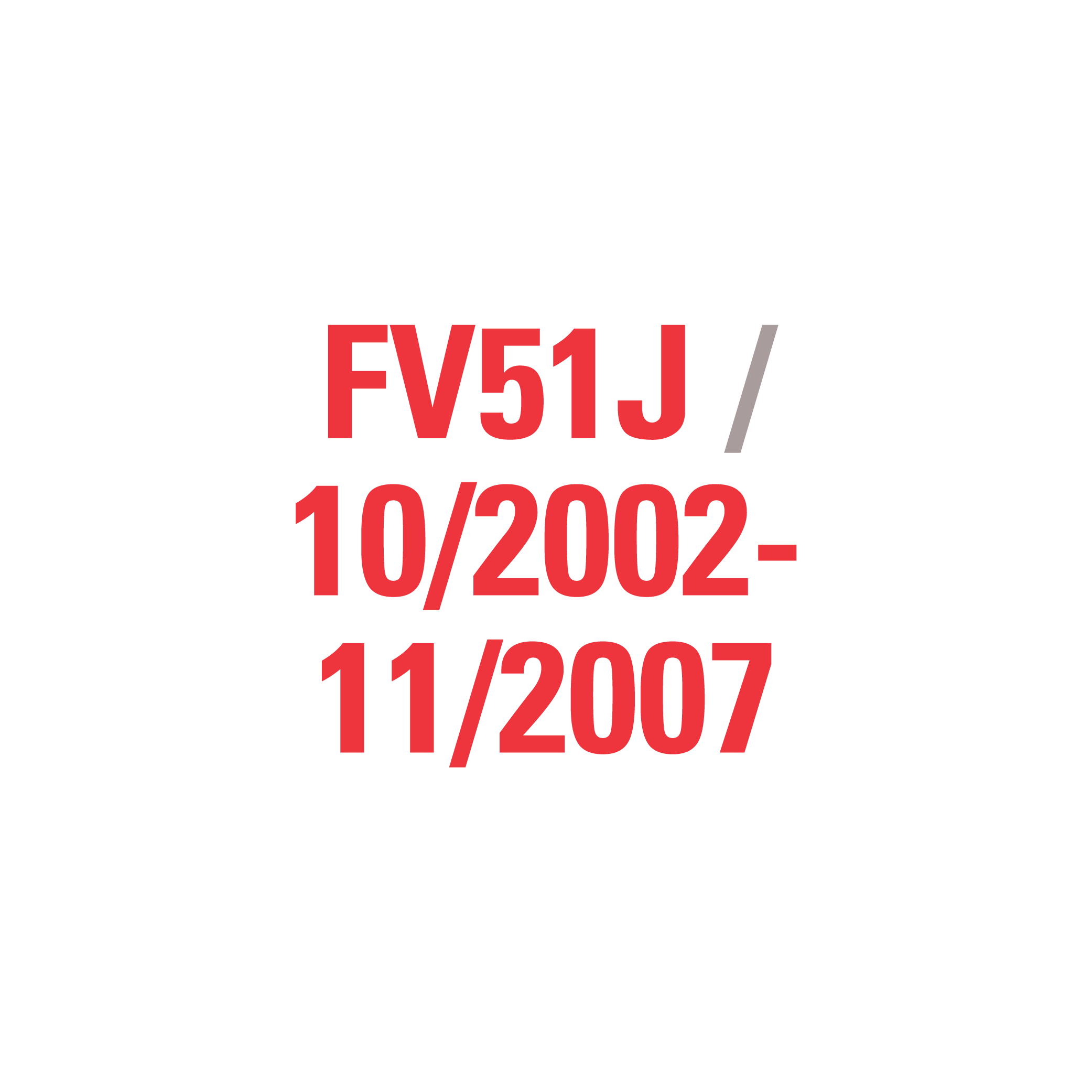 FV51J 10/2002-11/2007